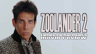 Zoolander 2 - review by James Richardson