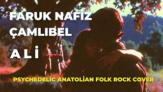 Faruk Nafiz Çamlıbel - Ali (Han Duvarları) Psychedelic Anatolian Folk Rock Cover