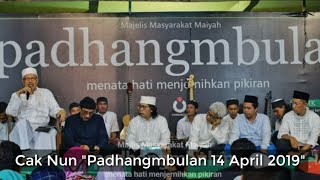 Cak Nun 'PadhangMbulan 14 April 2019'