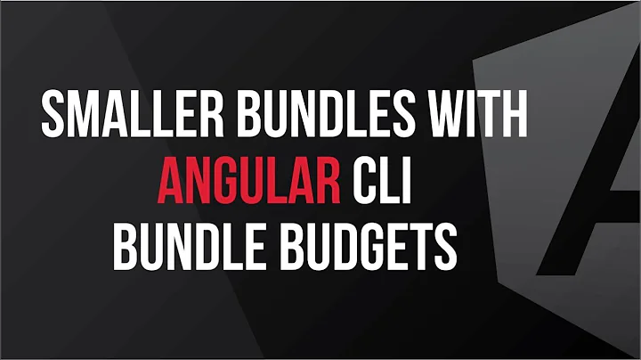 Smaller Bundles with Angular CLI Bundle Budgets