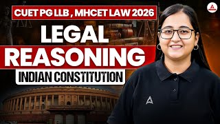 Indian Constitution Law | Legal Reasoning Class For CUET PG LLB &amp; MHCET Law 2026 | Legal Awareness