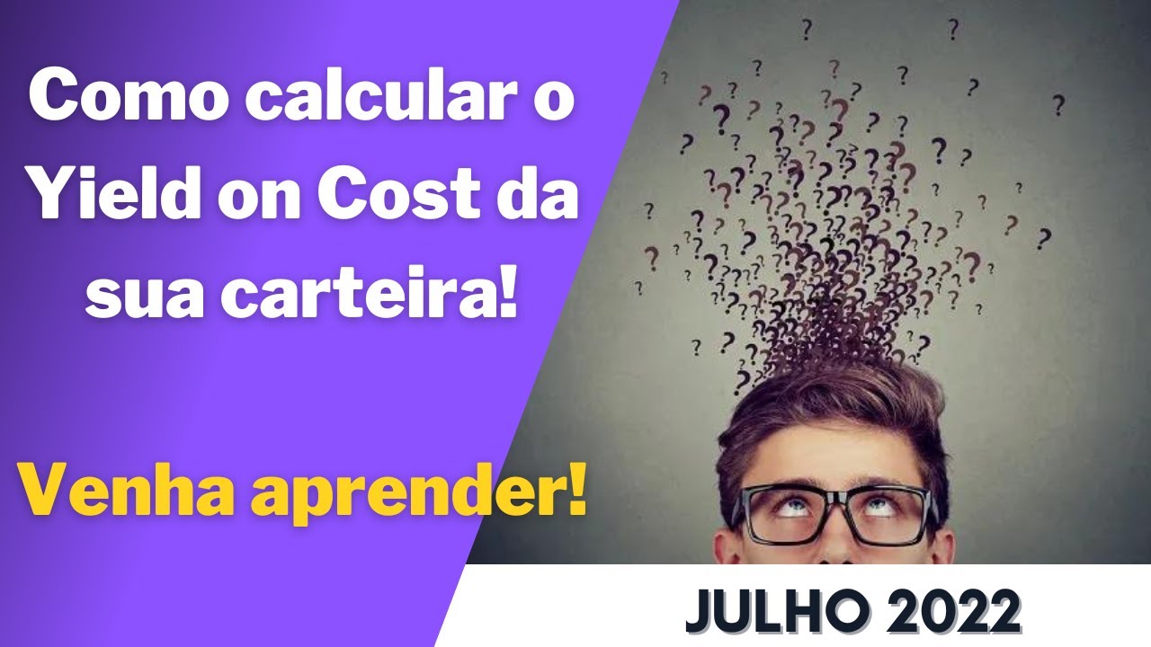 O Que YoC Yield On Cost E Como Calcular Na Sua Carteira fiis 221 o-que-yoc-yield-on-cost-e-como-calcular-na-sua-carteira-fiis-221