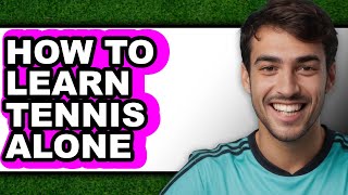 How to Learn Tennis Alone (Only Way) screenshot 5