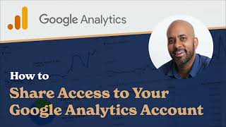 How to Share Access to Your Google Analytics Account