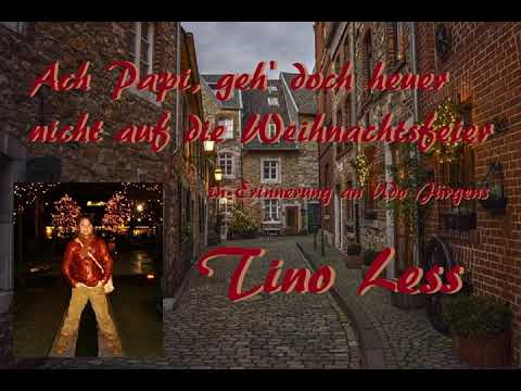 Tino Less @ X-Mas 🡆 Ach Papi, geh' doch heuer nicht auf die Weihnachtsfeier  (Udo Jürgens Cover)