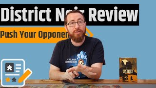 District Noir Review - Push Your Opponent Into A Bad Decision...Or Multiple Bad Decisions
