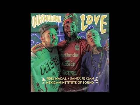 Camilo Lara, Santa Fe Klan & Fidel Nadal - International Love