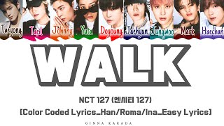 NCT 127 (엔시티127) 'WALK'- Lirik Terjemahan Indonesia_Easy Lyrics_Color Coded Eng/Ina