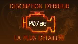 P07ae Description d'erreur la plus détaillée