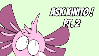Ask Kinito || Pt. 2 || KinitoPet