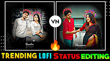 New Viral Photo Moving Lofi Remix Status Video Editing in Vn | Vn Video Editor | Lofi Remix Status.