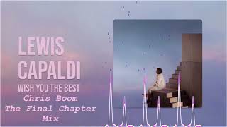 Lewis Capaldi - Wish You The Best (Chris Boom Remix)
