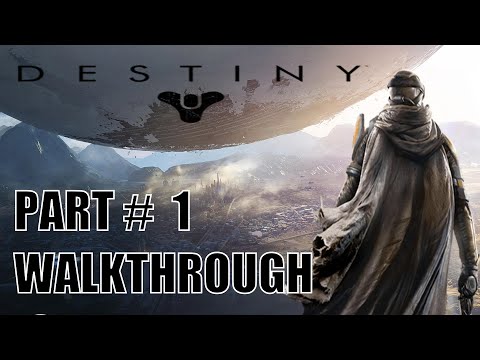 Destiny - A guardian rises - Tutorial - Prologue - Walkthrough Part 1 - HD 720