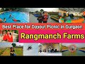 Rangmanch Farms | Gurugram | 30+ Meal options, 70+ activities. Everything unlimited/ Adventure