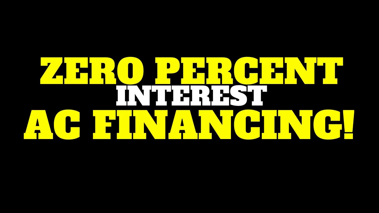 Zero Percent Interest Air Conditioner Financing Super Heat and Air