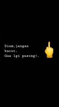 Story wa diem jangan bacot!