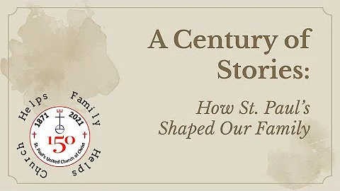 A Century of Stories: How St. Paul's Shaped Our Fa...