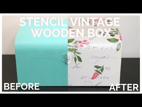 How To Stencil a Vintage Wooden Box