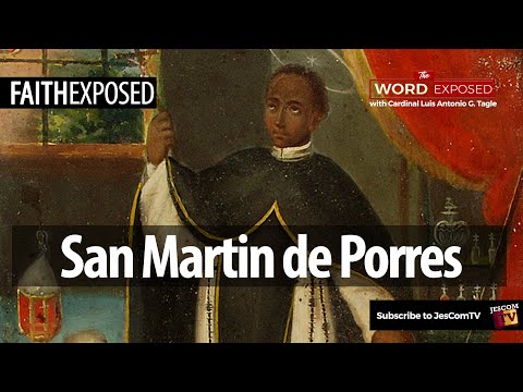 San Martin de Porres - Faith Exposed with Cardinal Tagle
