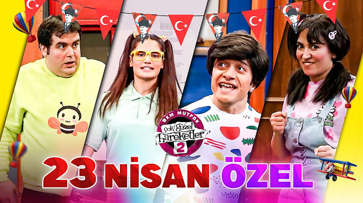 23 Nisan Özel (Tek Parça) - Çok Güzel Hareketler 2