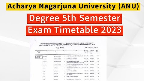 Acharya Nagarjuna university Degree 5th semester Exam Timetable 2023 || ANU degree 5th sem Exams