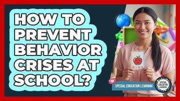How To Prevent Behavior Crises At School?