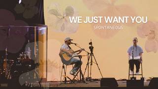 We Just Want You - Ashley Stringer (Spontaneous)