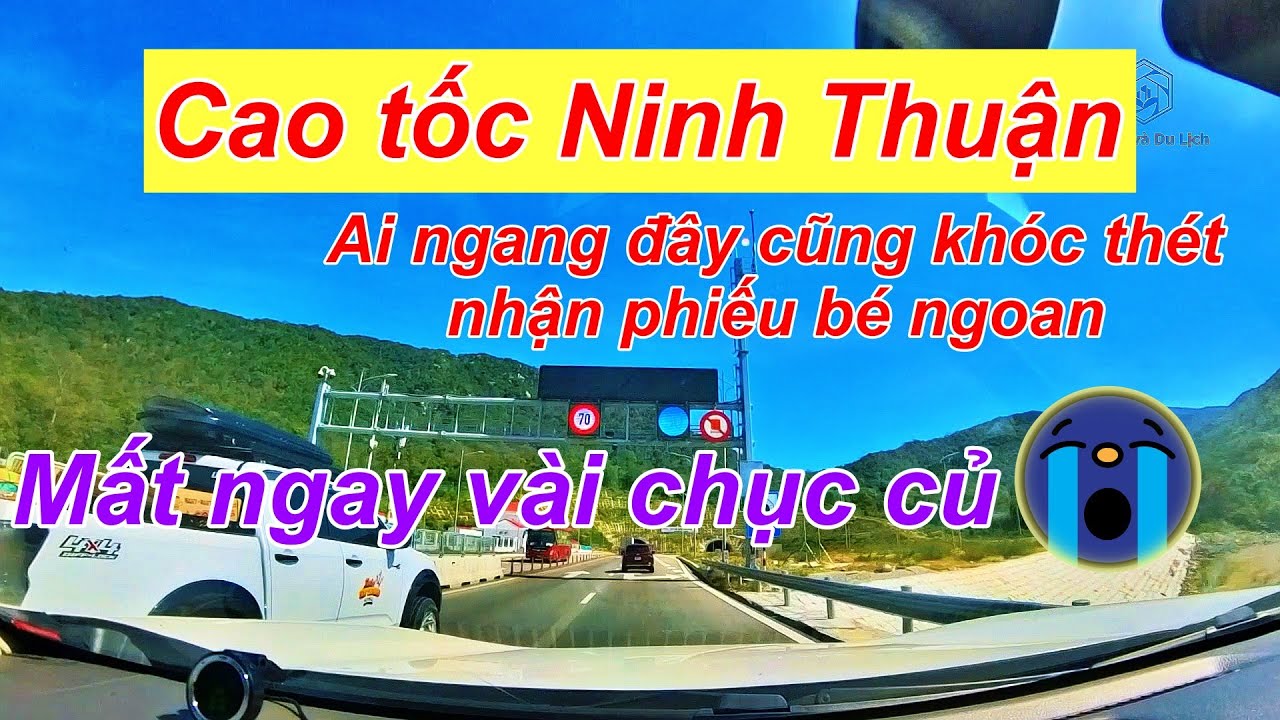 Bạn sẽ mất vài chục củ nếu không xem video này khi đi ngang cao tốc Ninh Thuận #nhaovadulich