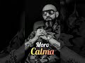 Moro Calma Statut Whatsapp