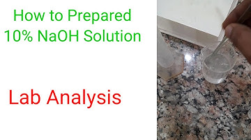 Preparation 10% Sodium Hydroxide (NaOH) Solution | Lab Analysis. 🇮🇳