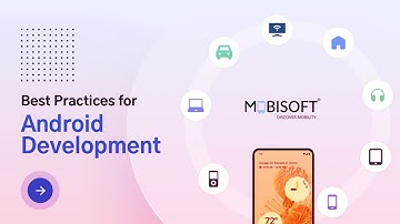 Best Practices for Android Development | Android Development Best Practices in 2022
