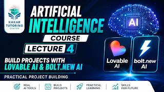 Artificial Intelligence Course Lecture 4 | Build Projects with Lovable AI & Bolt.new AI