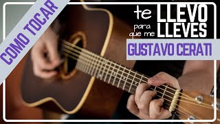 COMO tocar TE LLEVO PARA QUE ME LLEVES en guitarra | TUTORIAL | Cerati (2 de 2)