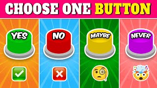 Choose One Button... YES or NO or MAYBE or NEVER 🟢🔴🟡🟣