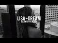 Lisa Dream Slowed Reverb