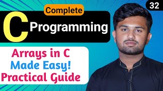 C Programming Tutorial: Mastering Arrays | Beginner to Advanced Guide | Tutorial #32