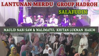 LANTUNAN MERDU HADROH SALAFUDIN DI ACARA MAULID NABI SAW DAN WALIMATUL KHITAN#HADAROH