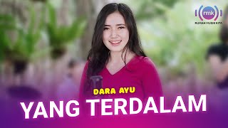 Dara Ayu - Yang Terdalam (Official Music Video)