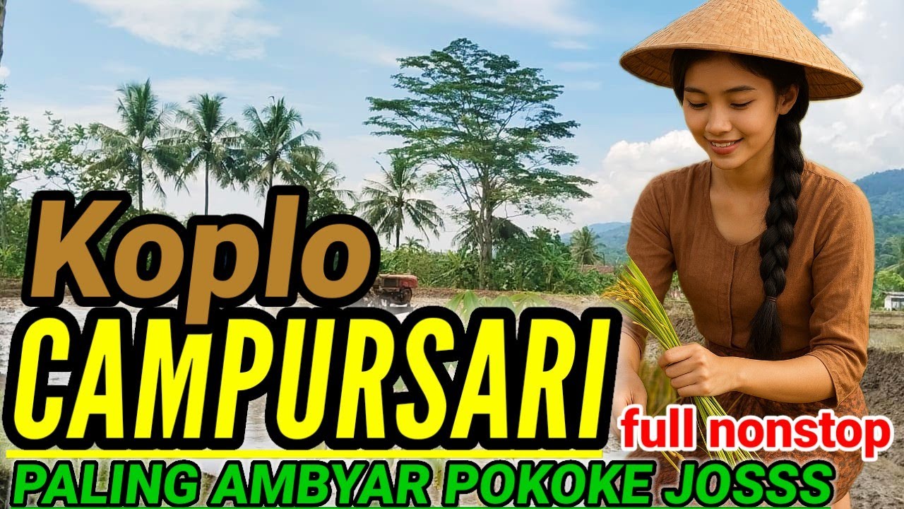 TERPOPULER CAMPURSARI JAWA KOPLO KOLEKSI PILIHAN PALING MANTEP JOSSS,, 