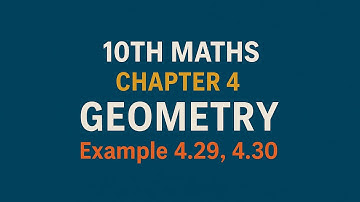 10th Maths TN State Board Chapter 4-Geometry Example 4.29, 4.30