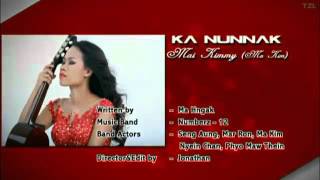 Video thumbnail of "Lai hla Thar  Mai Kimmy - Ka Nun Nak"