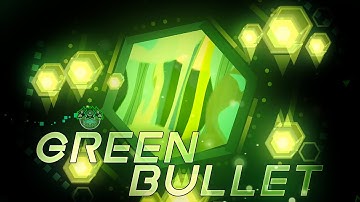 "GREEN BULLET" (Extreme Demon) by cherryteam | Geometry Dash 2.2