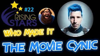 My Thoughts on The Movie Cynic (Rising Stars Who Made It #22)