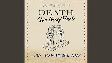 Chapter 11.6 & Chapter 12.1 - Death Do They Part