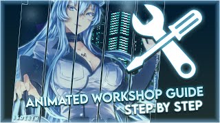 How to make and upload animated workshops for Steam (GUIDE)