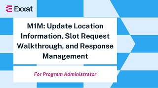 M1M: Update Location Information, Slot Request Walkthrough, and Response Management