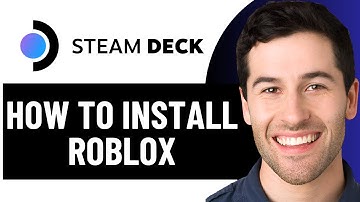 HOE JE ROBLOX INSTALLEERT OP STEAM DECK 2025! (VOLLEDIGE GIDS)