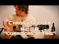 クロノ・トリガー「時の回廊」Fingerstyle solo guitar By龍藏Ryuzo
