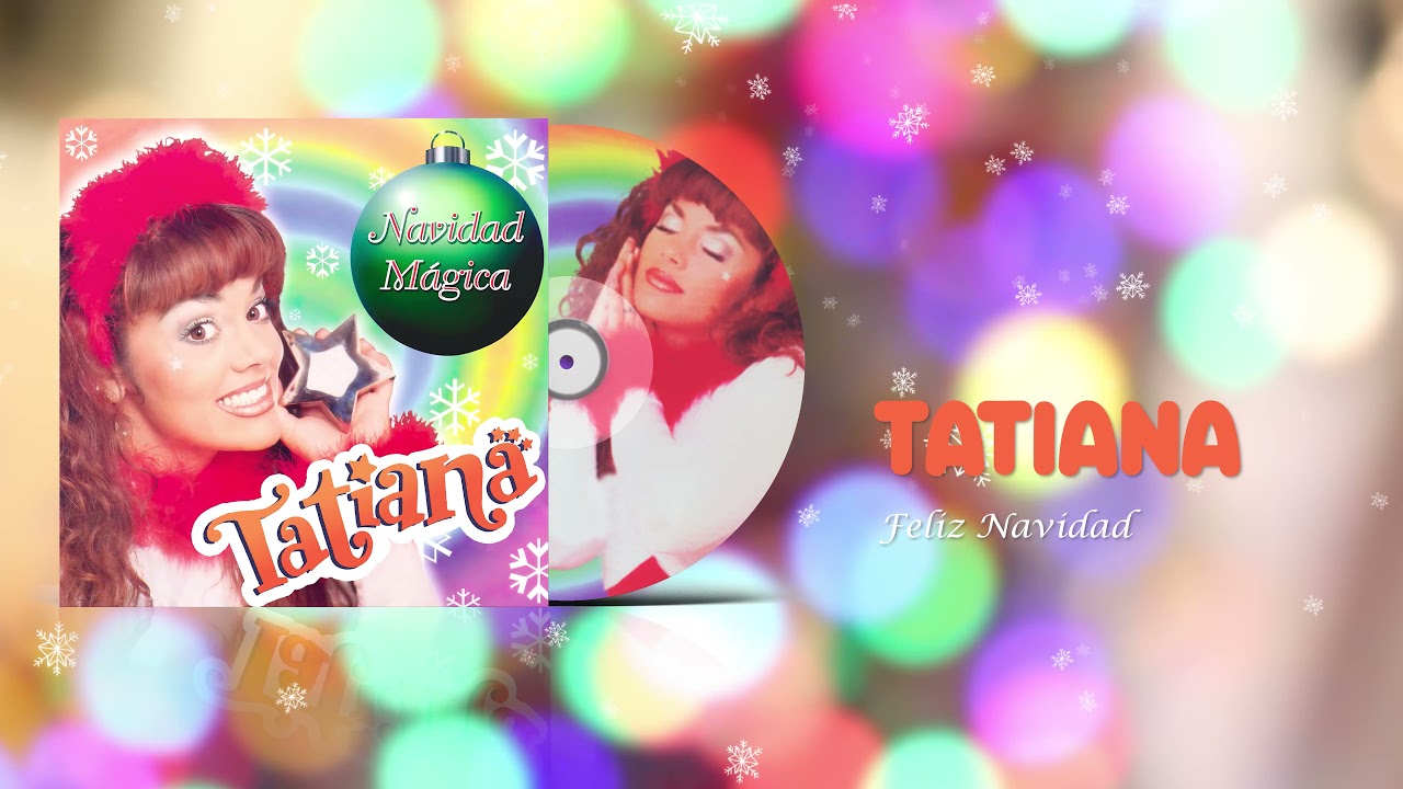 Tatiana - Feliz Navidad (Remasterizado 2021) [Audio]