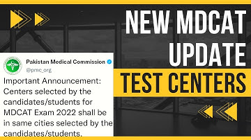 MDCAT 2022 Latest Update: Can We Change The Test Center? MDCAT Test Centers, Provincial MDCAT 2022